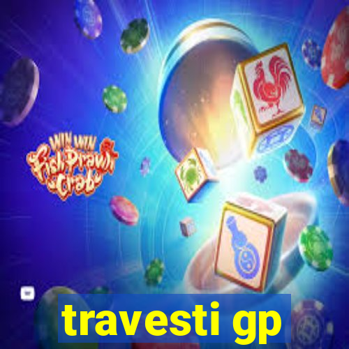 travesti gp